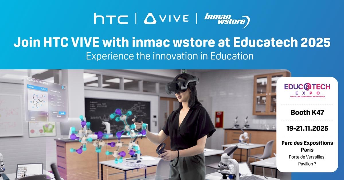Educatech 2025 with HTC VIVE and inmac wstore