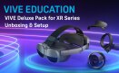 VIVE Deluxe Pack for XR Series Unboxing and Setup
